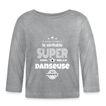super danseuse 100% parfaite humour - T-shirt manches longues bio Bébé - gris chiné - Devant