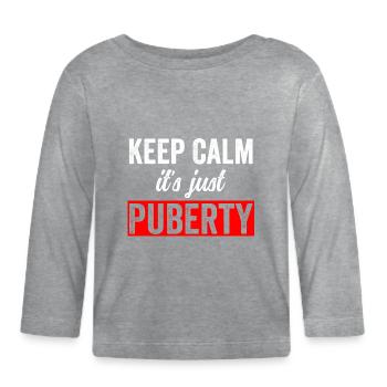 Keep calm Only puberty has grown up - Organic Baby Long Sleeve T-Shirt - heather grey - Front