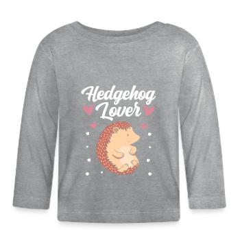 Hedgehog Lovers Pet Cute Sayings - Organic Baby Long Sleeve T-Shirt - heather grey - Front