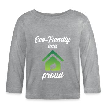 Eco-Friendly and Proud - Organic Baby Long Sleeve T-Shirt - heather grey - Front