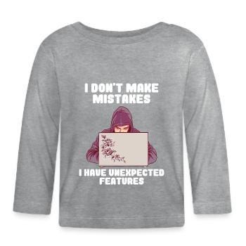 I Don't Make Mistakes I Have Unexpected Features - Organic Baby Long Sleeve T-Shirt - heather grey - Front