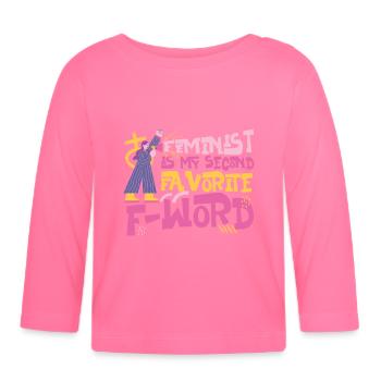 Féministe féministe est ma deuxième - T-shirt manches longues bio Bébé - rose azalée - Devant
