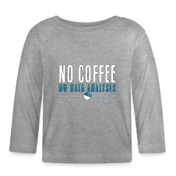 Data Analyst No Coffee No Programmer Coffee Lover - Baby Bio-Langarmshirt - Grau meliert - Vorne