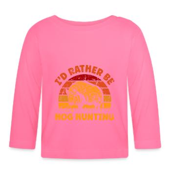 I'd Rather Be Hog Hunting - Baby Bio-Langarmshirt - Azalea - Vorne