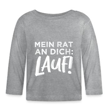 Sauer Tired Aggressive Streit - Mein Rat: Run! - Organic Baby Long Sleeve T-Shirt - heather grey - Front