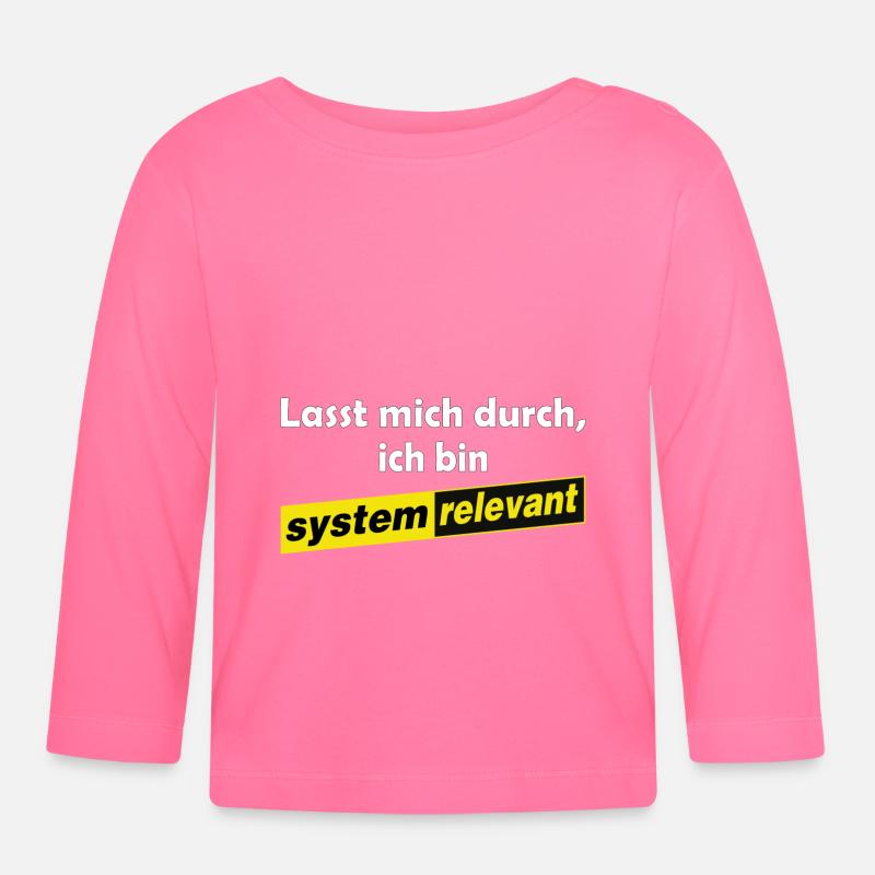Lasst mich durch - ich bin systemrelevant - Baby Bio-Langarmshirt - Azalea