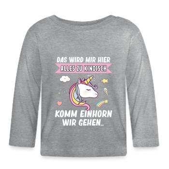 Kindisch Komm Einhorn Mädchen Spruch Einhorn - Baby Bio-Langarmshirt - Grau meliert - Vorne