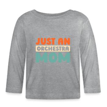Orchester Just An Orchestra Mom - Baby Bio-Langarmshirt - Grau meliert - Vorne