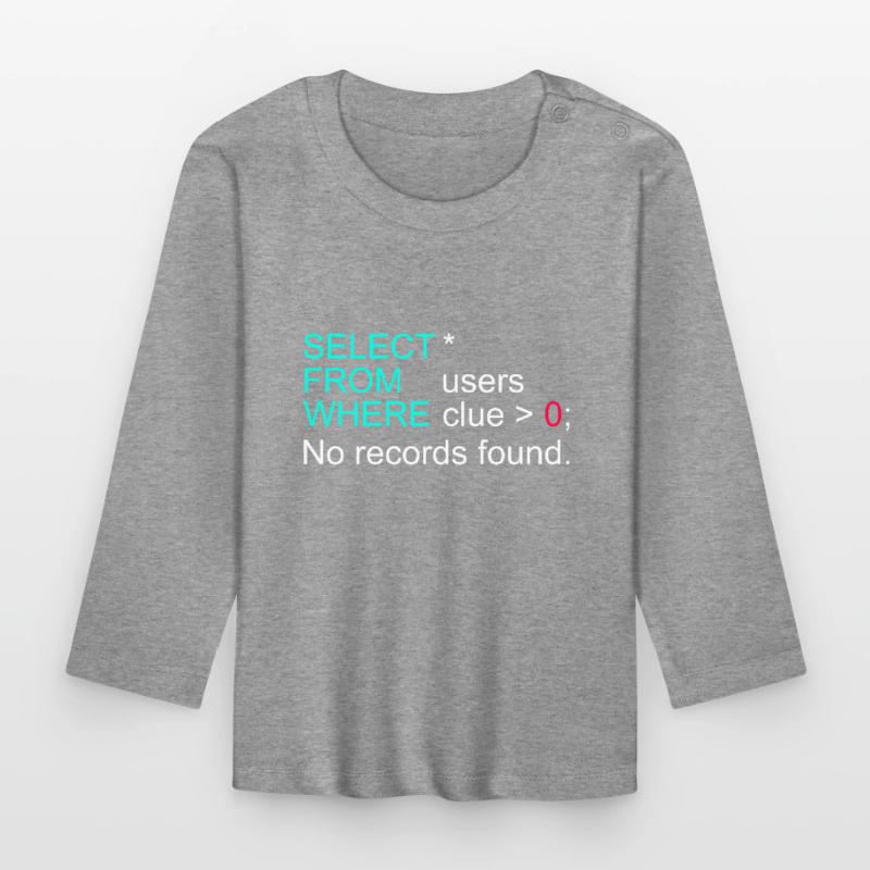 Database Data SQL Programmer Administration Organic Baby Long Sleeve T-Shirt