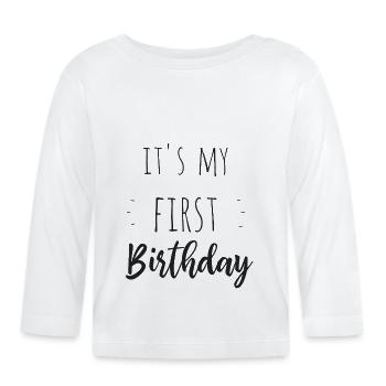 E 'il mio primo compleanno - Maglietta a manica lunga ecologico per bambini - bianco - Fronte