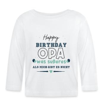 Happy Birthday Opa - Baby Bio-Langarmshirt - Weiß - Vorne