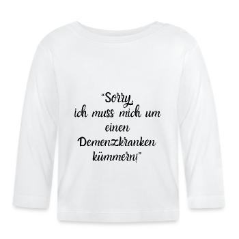 Désolé, je m’occupe d’un patient atteint de démence - T-shirt manches longues bio Bébé - blanc - Devant