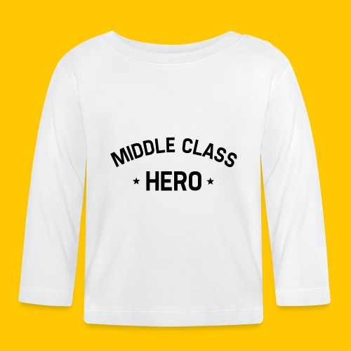 Middle Class Hero - Organic Baby Long Sleeve T-Shirt