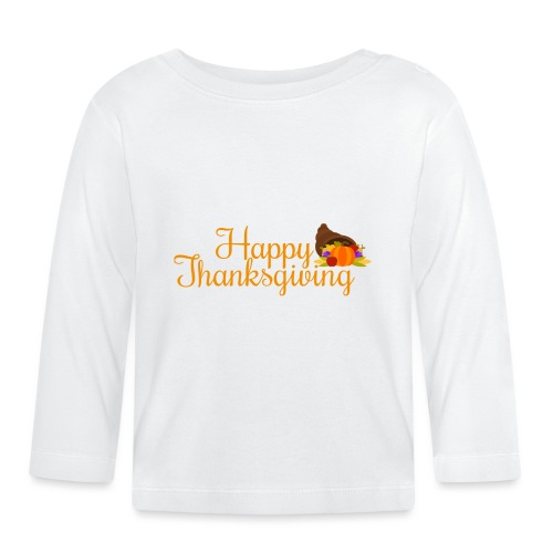 Happy Thanksgiving Words - Organic Baby Long Sleeve T-Shirt