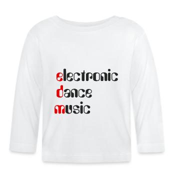 EDM Electronic Dance Music - Organic Baby Long Sleeve T-Shirt - white - Front