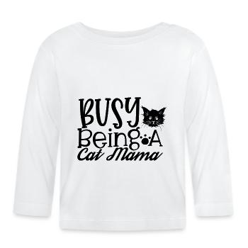 Busy Being A Cat Mama - Organic Baby Long Sleeve T-Shirt - white - Front