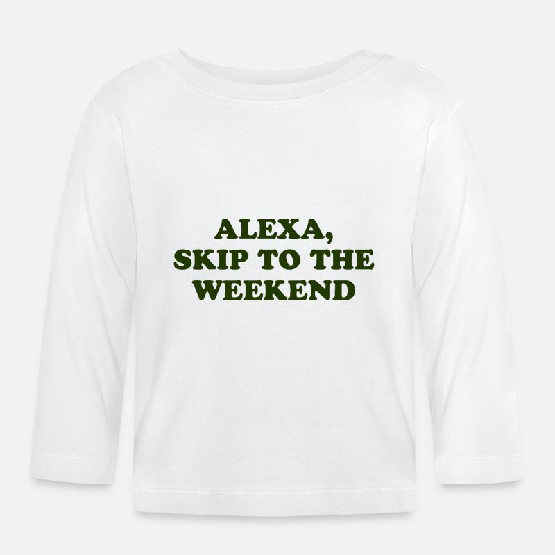 Alexa, Passez au week-end - T-shirt manches longues bio Bébé - blanc