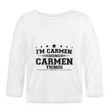 Je suis Carmen en train de faire des choses Carmen - T-shirt manches longues bio Bébé - blanc - Devant