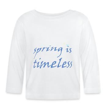 Le printemps est intemporel - T-shirt manches longues bio Bébé - blanc - Devant
