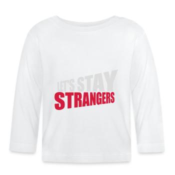 Citation Restons Strangers - T-shirt manches longues bio Bébé - blanc - Devant