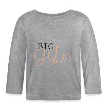 Big Sister - Organic Baby Long Sleeve T-Shirt - heather grey - Front