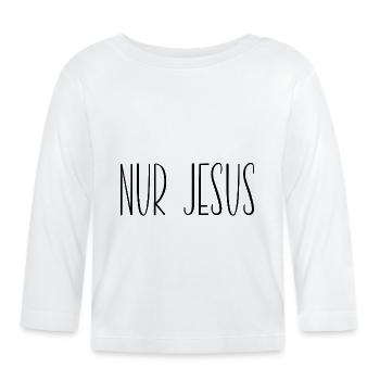 Only Jesus - Organic Baby Long Sleeve T-Shirt - white - Front