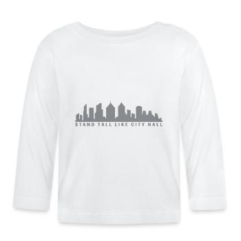 Stand tall like City Hall - Organic Baby Long Sleeve T-Shirt - white - Front