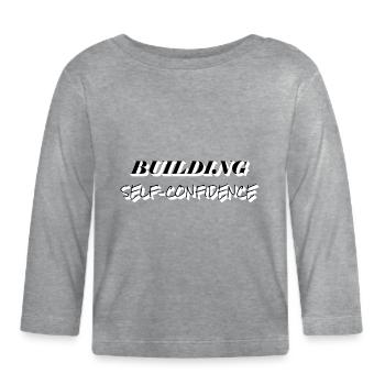Build self-confidence - Organic Baby Long Sleeve T-Shirt - heather grey - Front