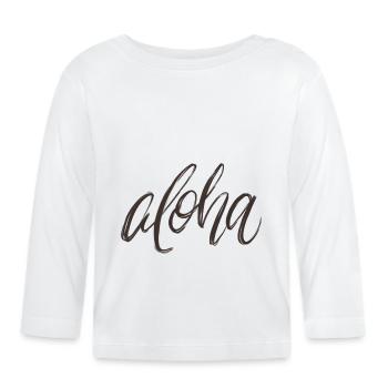 Aloha Proverbe - T-shirt manches longues bio Bébé - blanc - Devant