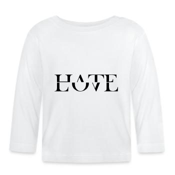 HATE LOVE - Organic Baby Long Sleeve T-Shirt - white - Front