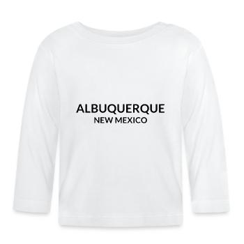 Albuquerque, New Mexico, USA - Organic Baby Long Sleeve T-Shirt - white - Front