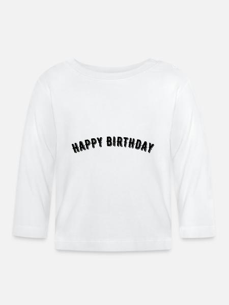 Happy Birthday - Baby Bio-Langarmshirt - Weiß