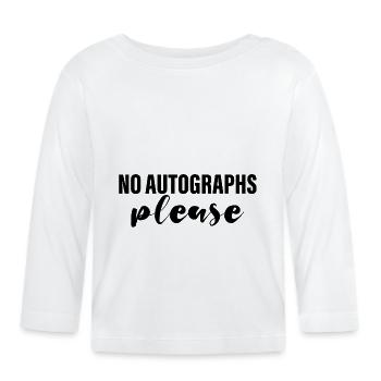 Pas d’autographes s’il vous plaît 4 - T-shirt manches longues bio Bébé - blanc - Devant