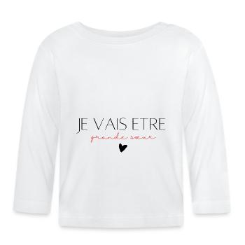 je vais etre grande sœur - T-shirt manches longues bio Bébé - blanc - Devant
