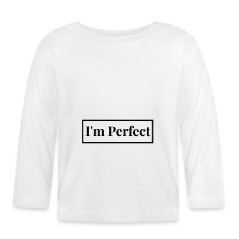 Je suis parfait - Anglais - T-shirt manches longues bio Bébé - blanc - Devant