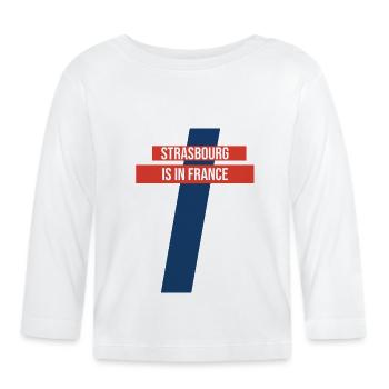 Strasbourg is in France - Organic Baby Long Sleeve T-Shirt - white - Front