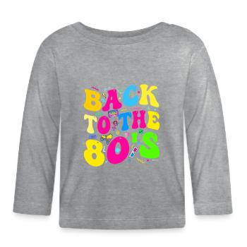 80S Lovers, 80s Party, Eighties - Organic Baby Long Sleeve T-Shirt - heather grey - Front