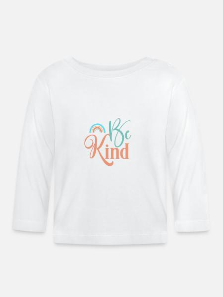Be kind! - Baby Bio-Langarmshirt - Weiß
