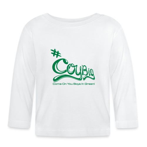 COYBIG - Come on you boys in green - Organic Baby Long Sleeve T-Shirt