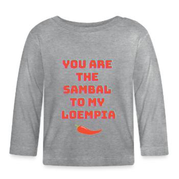 Tu es le sambal de mon rouleau de printemps - T-shirt manches longues bio Bébé - gris chiné - Devant