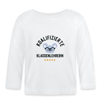 Koalifizierte Klassenlehrerin Geschenk Lustig - Baby Bio-Langarmshirt - Weiß - Vorne