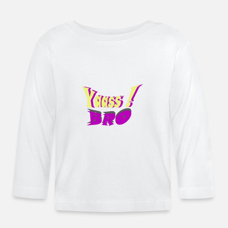 YAASS BRO - Baby Bio-Langarmshirt - Weiß