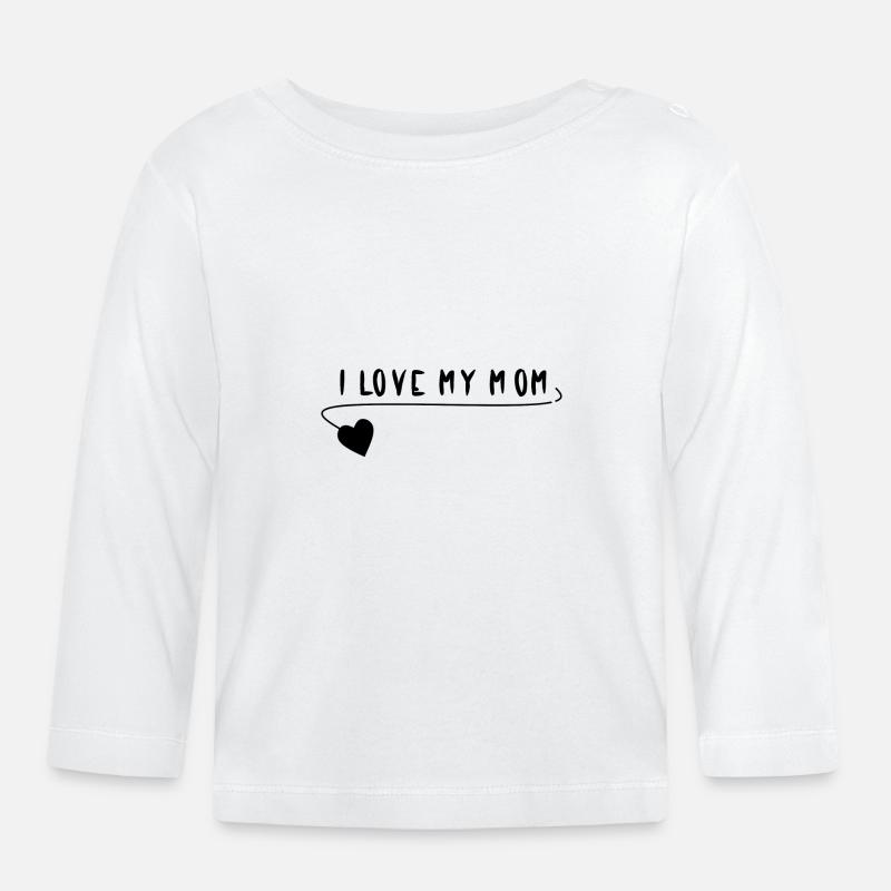 I love my mom Muttertag Geschenkidee - Baby Bio-Langarmshirt - Weiß