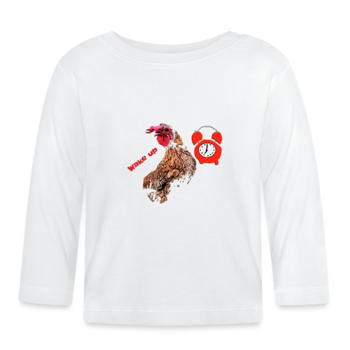 Wake up, the cock crows - Baby Long Sleeve T-Shirt