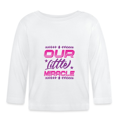 Our Little Miracle - Baby Bio-Langarmshirt