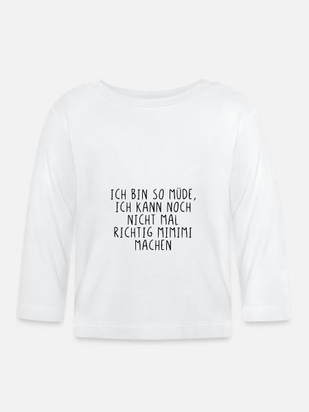 Ich bin so müde... - Baby Bio-Langarmshirt - Weiß