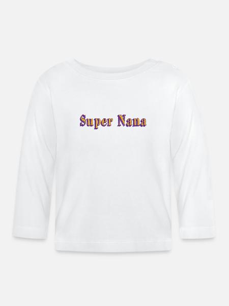 Super Nana - Baby Bio-Langarmshirt - Weiß
