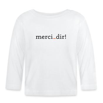 merci dir - 2 Farben - Baby Bio-Langarmshirt - Weiß - Vorne