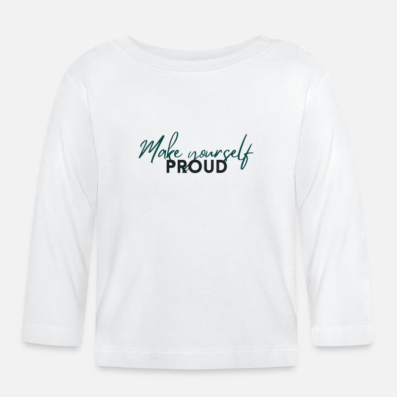 Make Yourself Proud Positive Mindset Statement - Baby Bio-Langarmshirt - Weiß