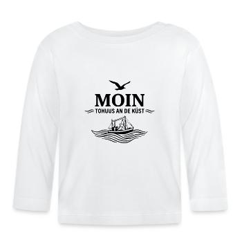 Moin to huus an de küst platt plattdütsch - Organic Baby Long Sleeve T-Shirt - white - Front